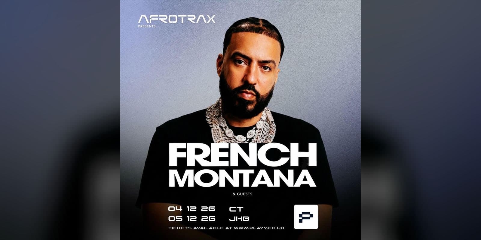 AFROTRAX presents French Montana & Guests - JHB